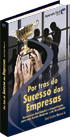 Por Tr�s do Sucesso das Empresas da AFE