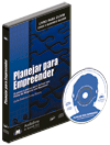 Planejar para Empreender - O passo a passo para tornar seu Plano de Neg�cio um Sucesso!