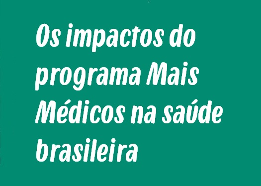 Tema de Redação: Os impactos do programa Mais Médicos na saúde brasileira
