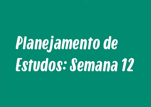 Planejamento de Estudos: Semana 12 - Trabalho de uma força, tipos celulares e mais!