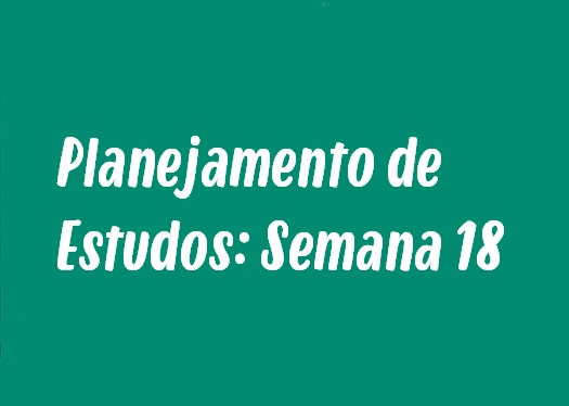 Planejamento de Estudos: Semana 18 - Concordância Verbal, Poliedro e mais!