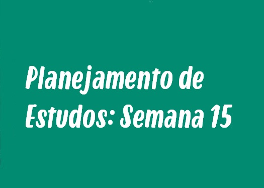 Planejamento de Estudos: Semana 15 - Conservação da Quantidade de Movimento, Verbo e mais!