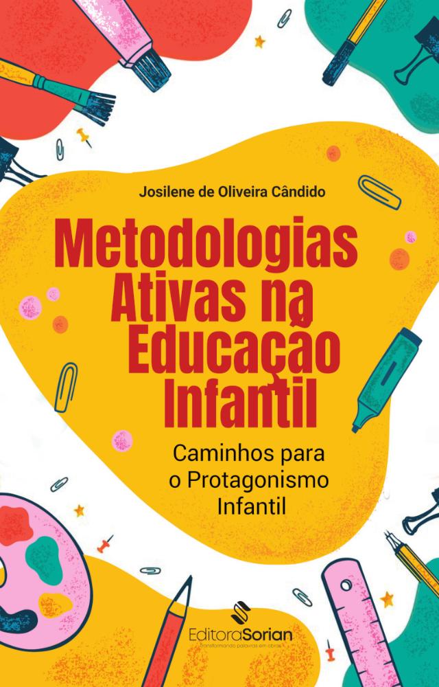 Metodologias ativas na educação infantil: Caminhos para o protagonismo infantil