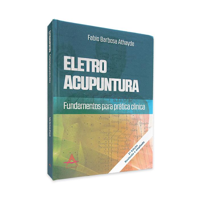 Eletroacupuntura Fundamentos para Prática Clínica - Ed Andreoli