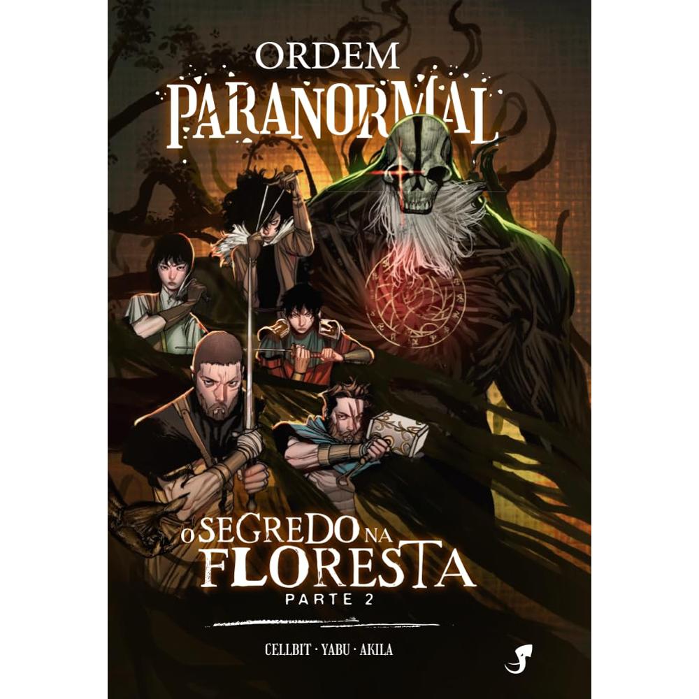ORDEM PARANORMAL VOL 3 O SEGREDO NA FLORESTA PARTE 2
