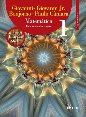 Matemática - Uma nova abordagem - Vol. 1 - Trigonometria