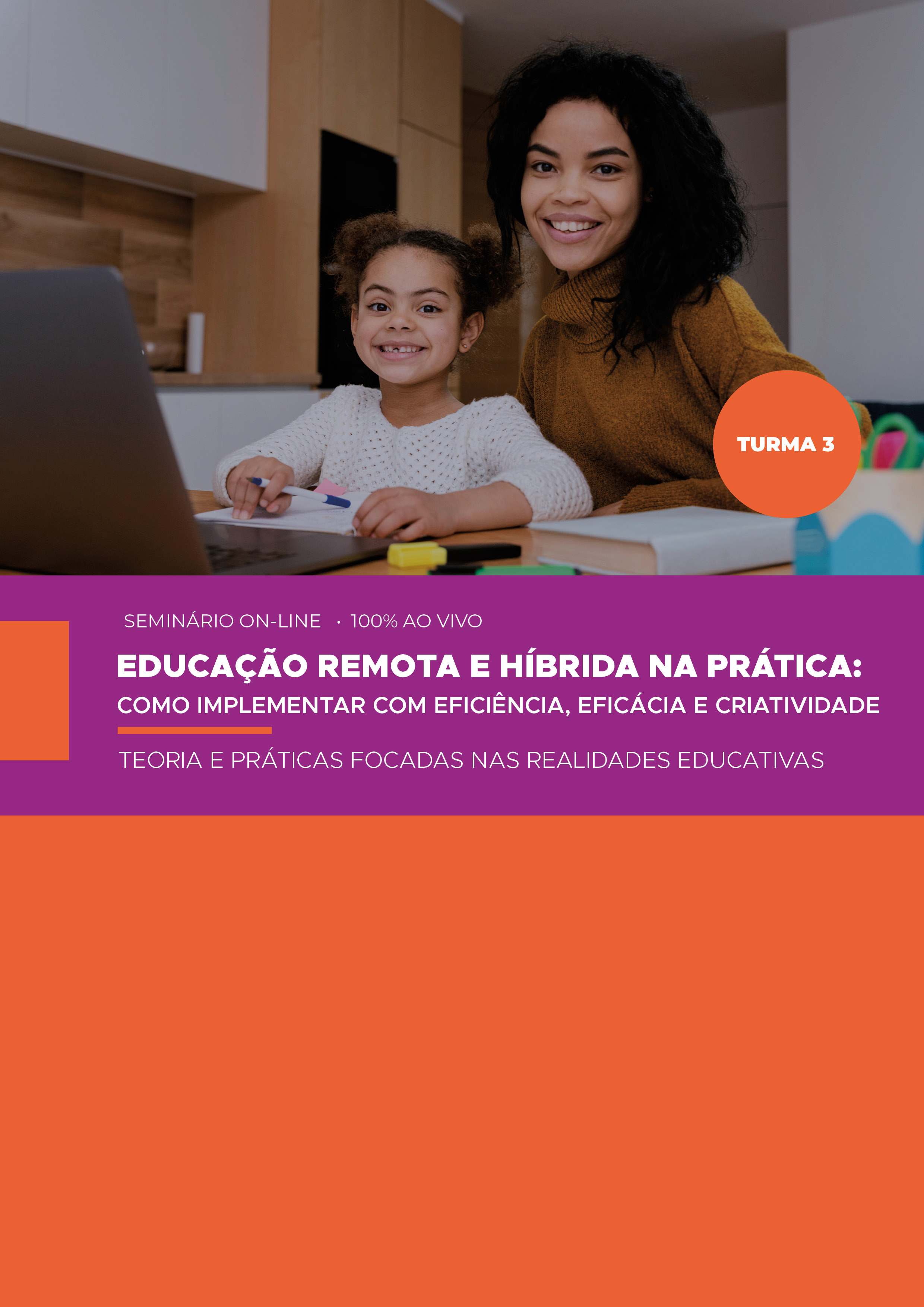 EDUCAÇÃO REMOTA E HÍBRIDA NA PRÁTICA: COMO IMPLEMENTAR COM EFICIÊNCIA, EFICÁCIA E CRIATIVIDADE - TURMA 3