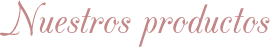 Nuestros Productos