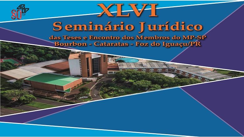 XLVI Seminário Jurídico da APMP será realizado em Foz do Iguaçu – PR