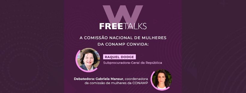 Raquel Dodge é a primeira convidada da iniciativa Free Talks