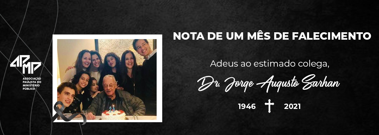 Um mês do falecimento do Procurador de Justiça aposentado Jorge Sarhan