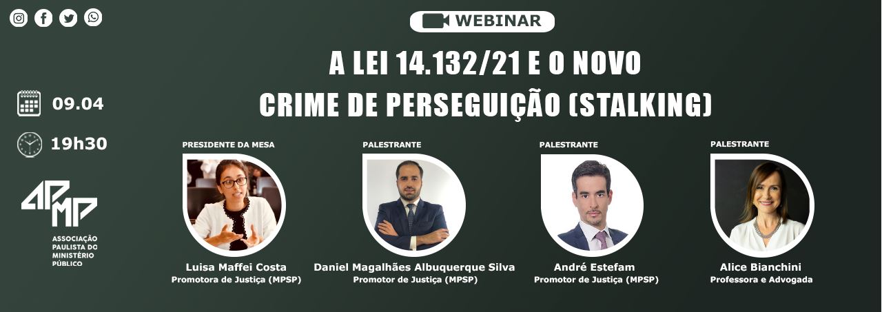 É hoje: ‘A Lei 14.132/21 e o novo crime de perseguição (stalking)’ é tema de webinar