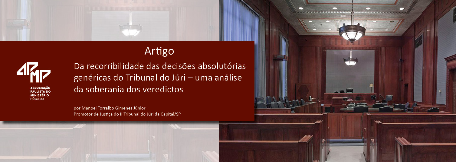 Artigo: Da recorribilidade das decisões absolutórias genéricas do Tribunal do Júri – uma análise da soberania dos veredictos