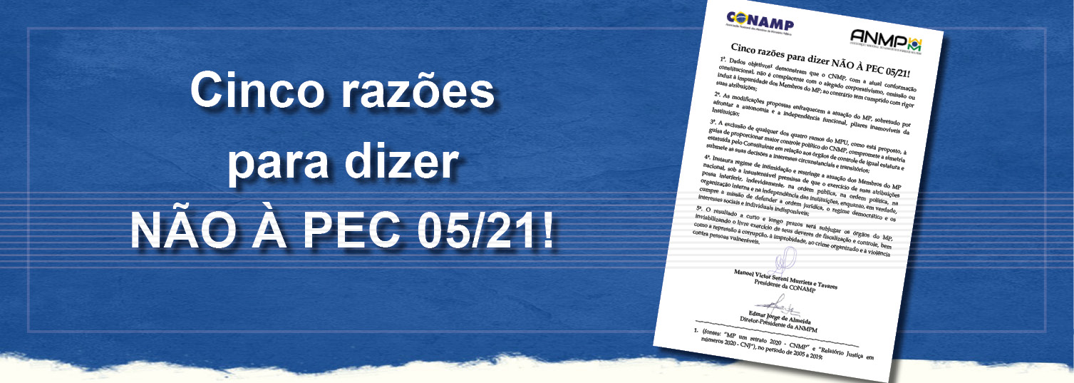 CONAMP e ANMPM apresentam cinco razões para dizer NÃO À PEC 05/21