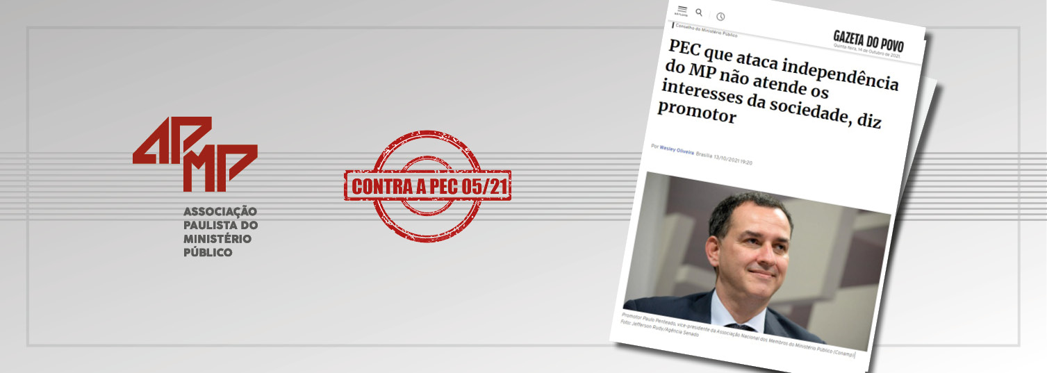 Prejuízos à sociedade trazidos pela PEC 5 são tema de entrevista do Presidente da APMP na Gazeta