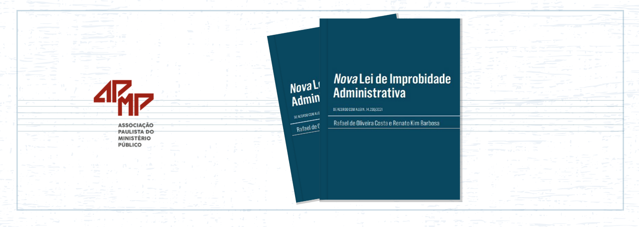 Rafael de Oliveira Costa e Renato Kim Barbosa lançam livro sobre a nova Lei de Improbidade Administrativa