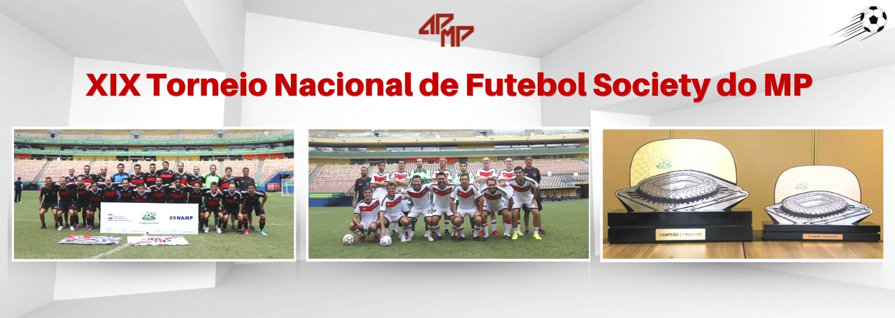 Delegação da APMP garante medalha em duas categorias do XIX Torneio Nacional de Futebol Society do MP