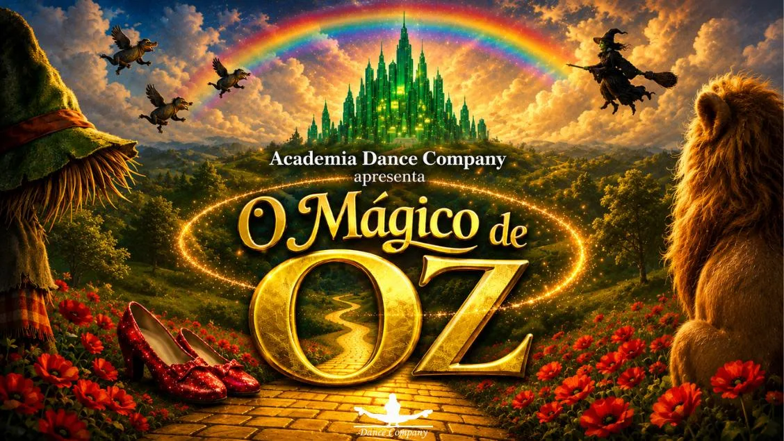 Vitrine da Dança - O MÁGICO DE OZ - Academia de Dança Dance Company