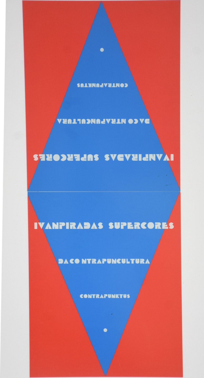 Augusto de Campos (1931), Ivanpiradas Supercores - 2011 - foto 1 de 4