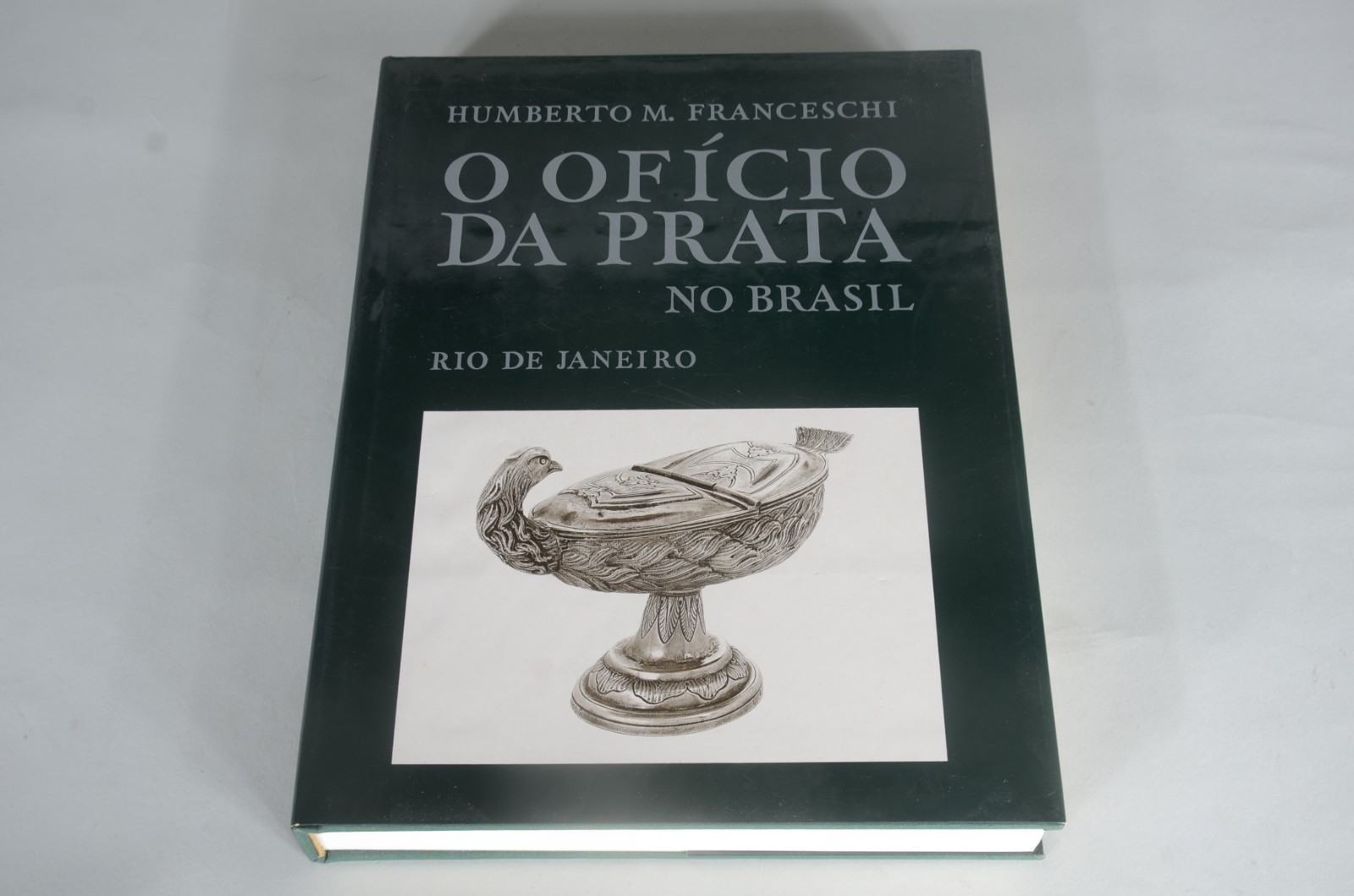 Livro " O Ofício da Prata no Brasil" - Humberto M. Franceschi. - foto 2 de 7