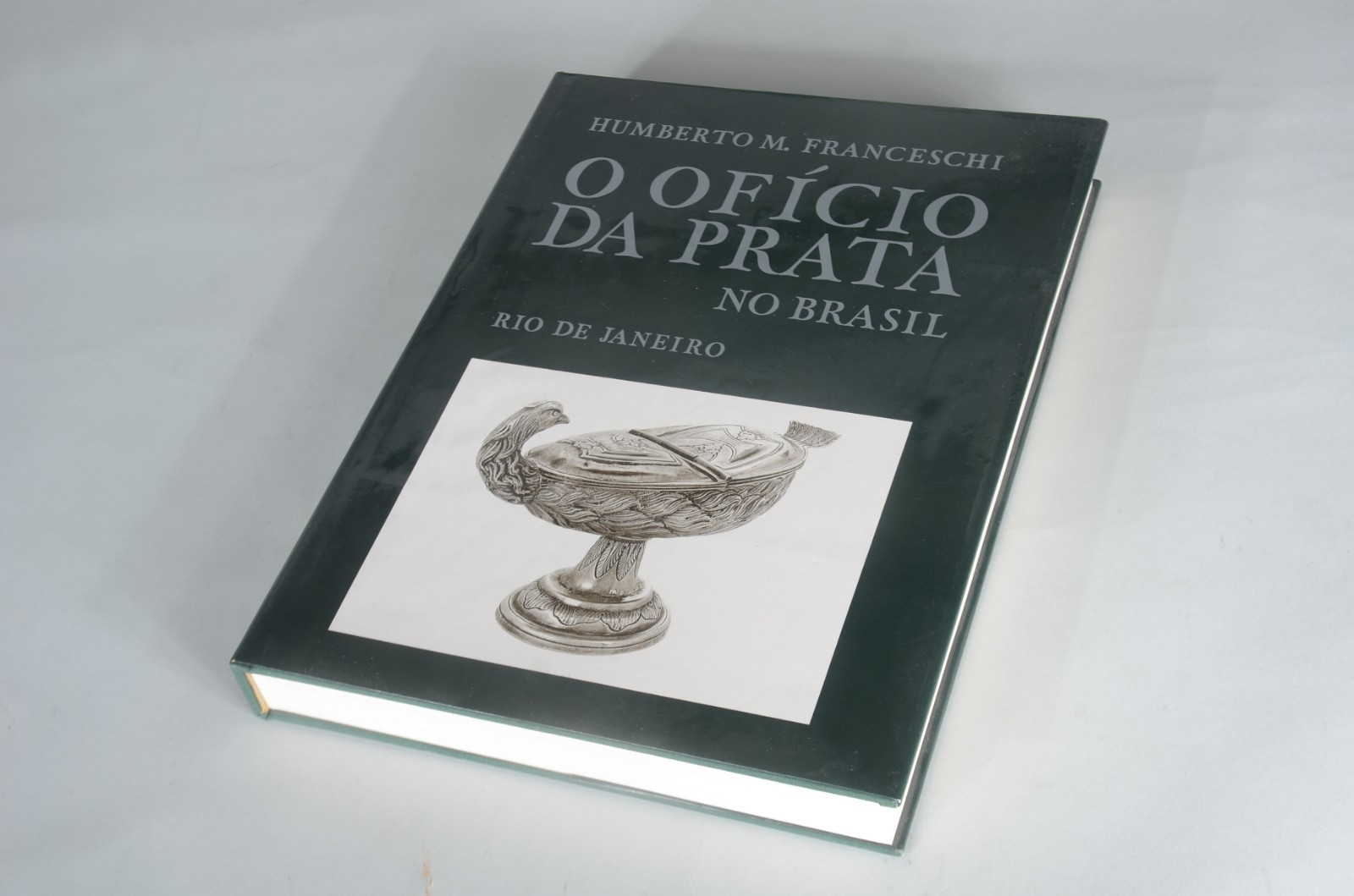 Livro " O Ofício da Prata no Brasil" - Humberto M. Franceschi. - foto 1 de 5