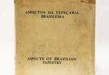 Aspectos da Tapeçaria Brasileira / Aspectos Of ... - Clarival do Prado Valladares 
Spala Editora
 142 páginas