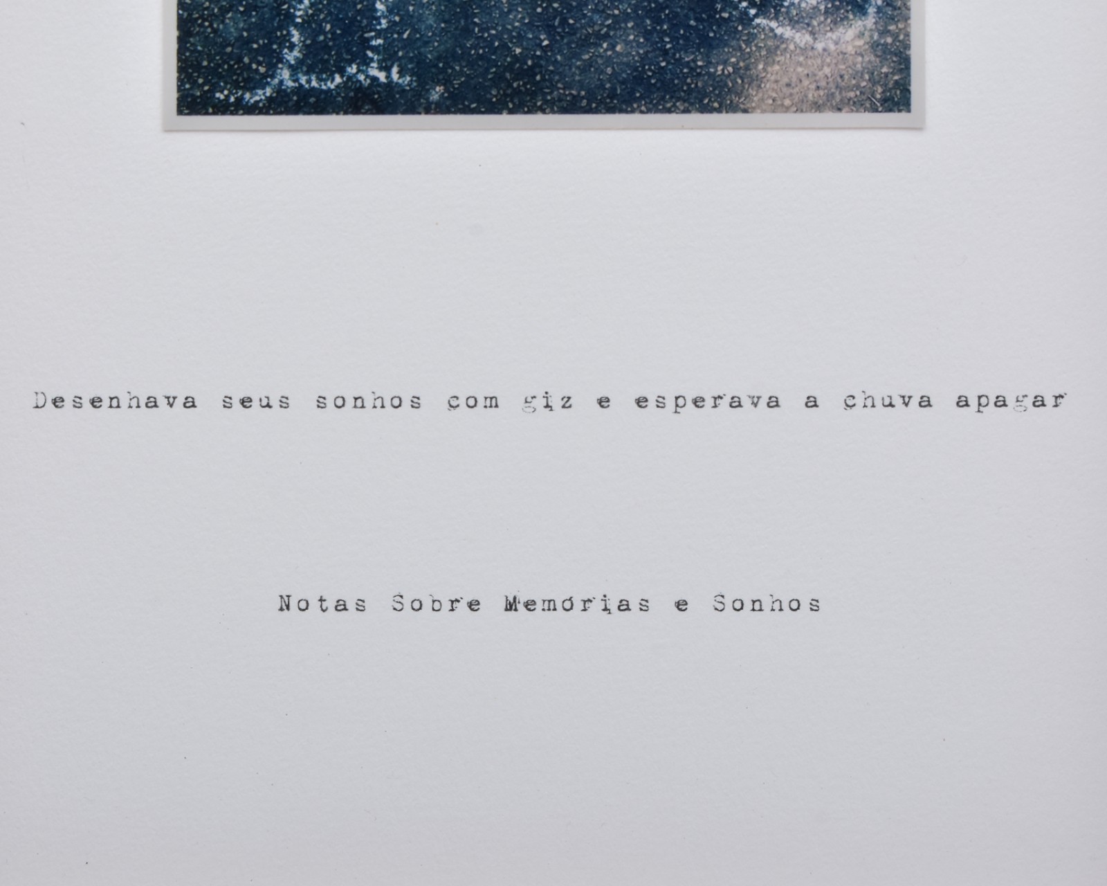DA SÉRIE NOTAS SOBRE MEMÓRIAS E SONHOS, 2011 - foto 4 de 4