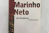 Marinho Neto - Sin fronteras - A ótica do sonho Galeria Tina Zappoli 2008 28 páginas