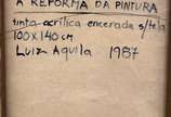 Luiz Aquila (1943), A reforma da pintura, 1987 - Acrílica encerada s/ tela <br>Ass. Inf. direito e verso <br><br>Nascido no Rio de Janeiro em 1943, Luiz Aquila formou-se na Escola Nacional de Belas-A