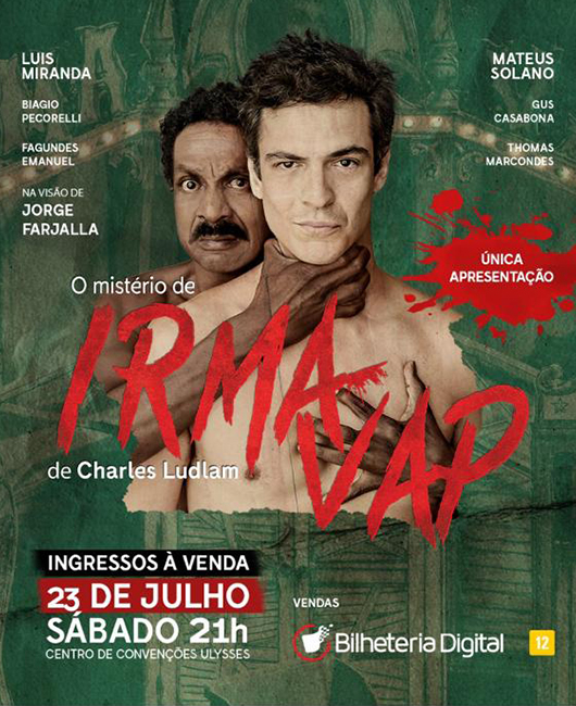 Misterio De Irma Vap  Com Mateus Solano E Luis Miranda em Braslia -  Evento ON
