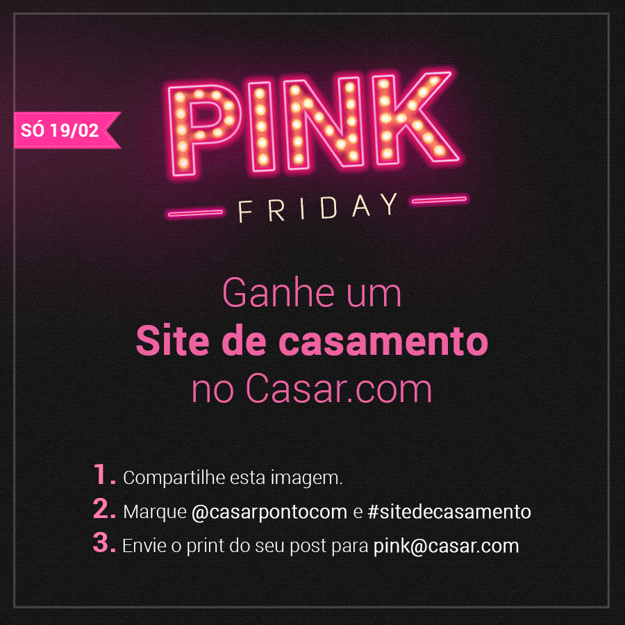 Pink Friday: Ganhe um site de casamento – totalmente grátis – no Casar.com