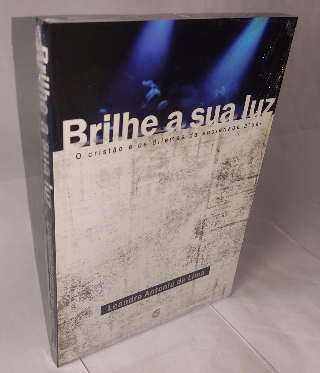 Brilhe a Sua Luz o Cristão e os Dilemas da Sociedade Atual