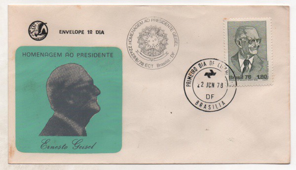 Filatelia: Envelope Comemorativo Homenagem ao Presidente Ernesto Geisel - 1978. 1º Dia de Circulação