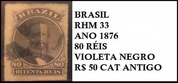 D PEDRO II - SELO COR VIOLETA NEGRO - EM EXCELENTE ESTADO DE CONSERVAÇÃO CAT RHM 33 ANO 1876 VALOR D