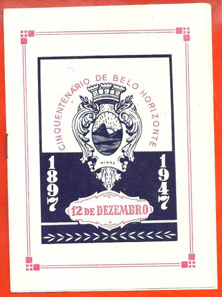 BRASIL - FOLHINHA- CINQUENTENÁRIO DE BELO HORIZONTE - C/ SELO - CARIMBO 1947