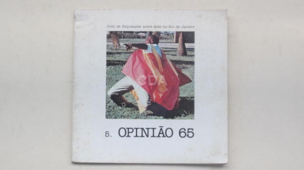 Ciclo de Exposições sobre Arte no Rio de Janeiro 5. Opinião 65  Rio de Janeiro BANERJ 1985. Texto de