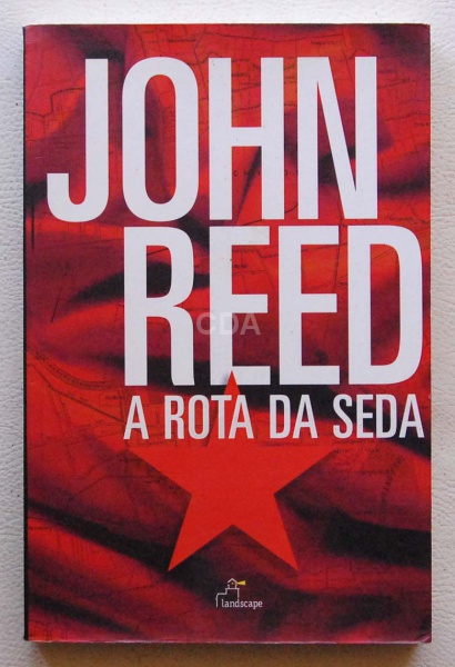 Livro - "A Rota da Seda", John Reed, Editora Landscape, 2003, 356 páginas, capa brochura, bem conser