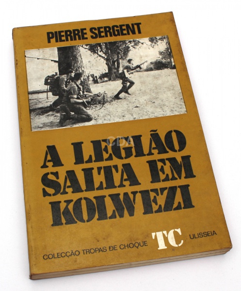 Livro A Legião salta em Kolwezi, de Pierre Sergant  episódio da intervenção da Legião Estrangeira n