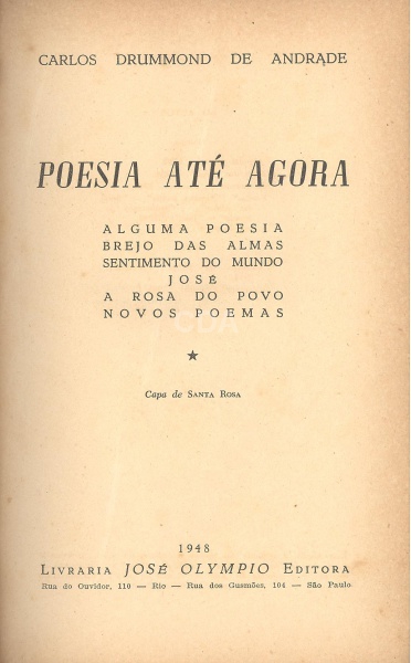 Livro: ANDRADE, Carlos Drummond de. Poesia até agora. 1ª edição. Rio de Janeiro: José Olympio, 1948.