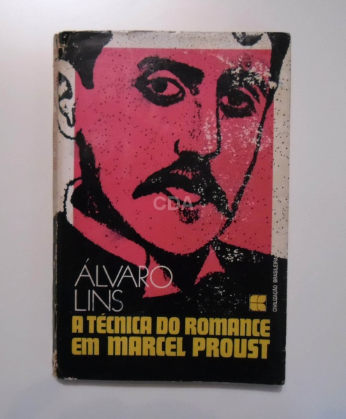 livro - A Técnica do Romance em Marcel Proust, Álvaro Lins, Civilização Brasileira, 1968, ilustrado 