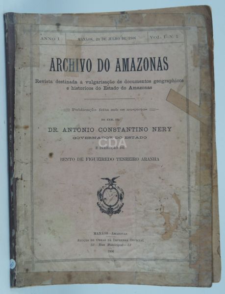 AMAZONAS. Archivo do Amazonas. Direção de Bento de Figueiredo Tenreiro Aranha. Revista destinada á v