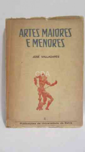 Artes - José Valladares - Artes Maiores e Menores - UFBA - 1957 - 176 pp. Brochura com capa e lombad