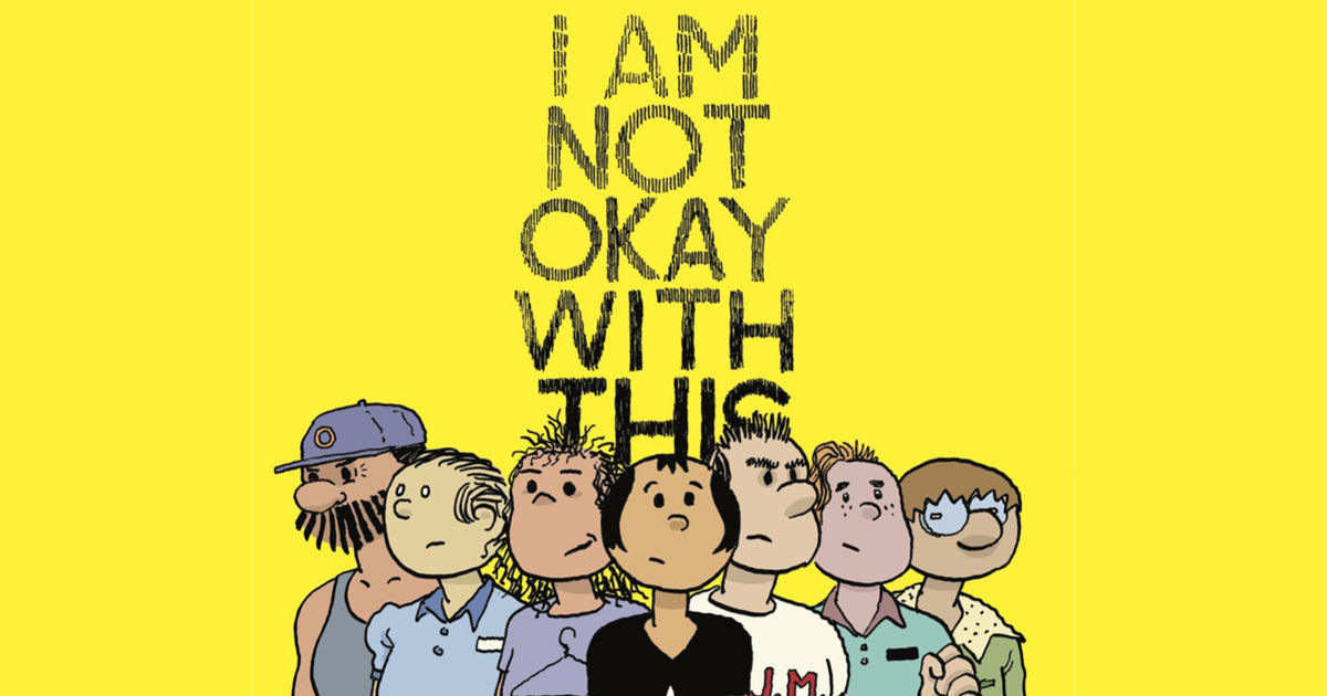 I Am Not Okay With This Hq Em Portugues