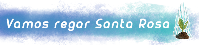 VAMOS_REGAR_SANTA_ROSA.png