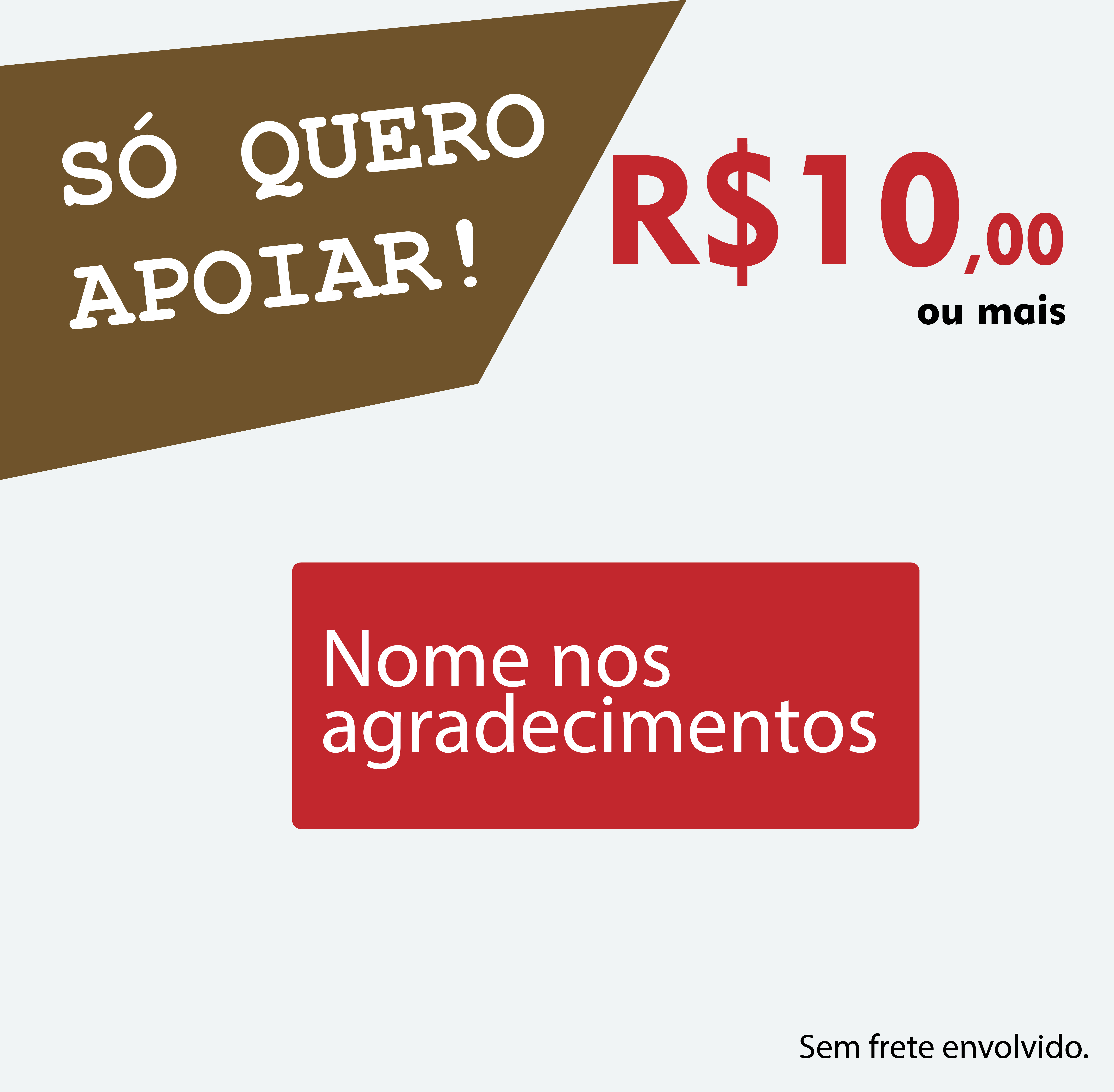 Só quero apoiar!