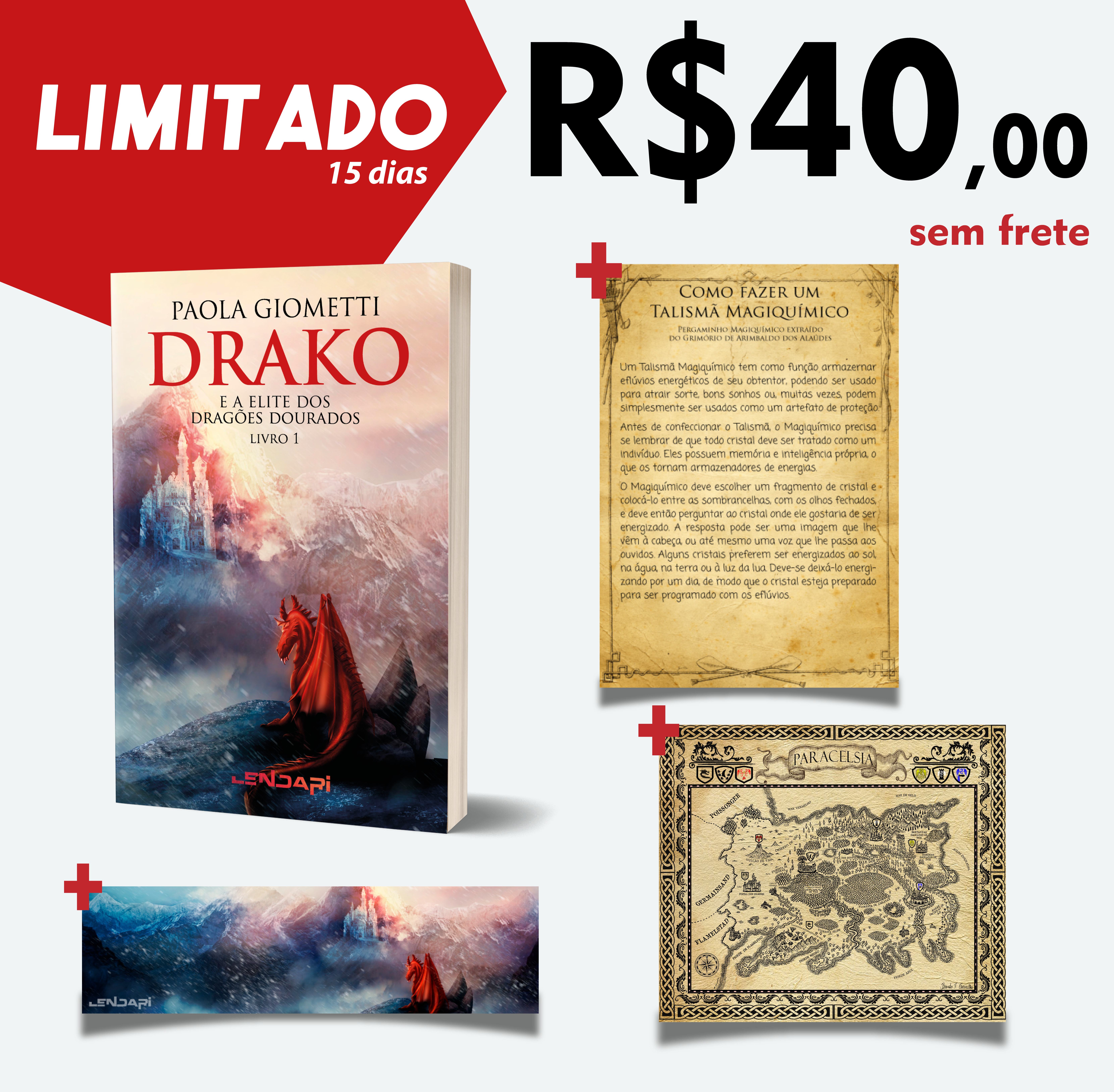 Limitado aos primeiros 15 dias!