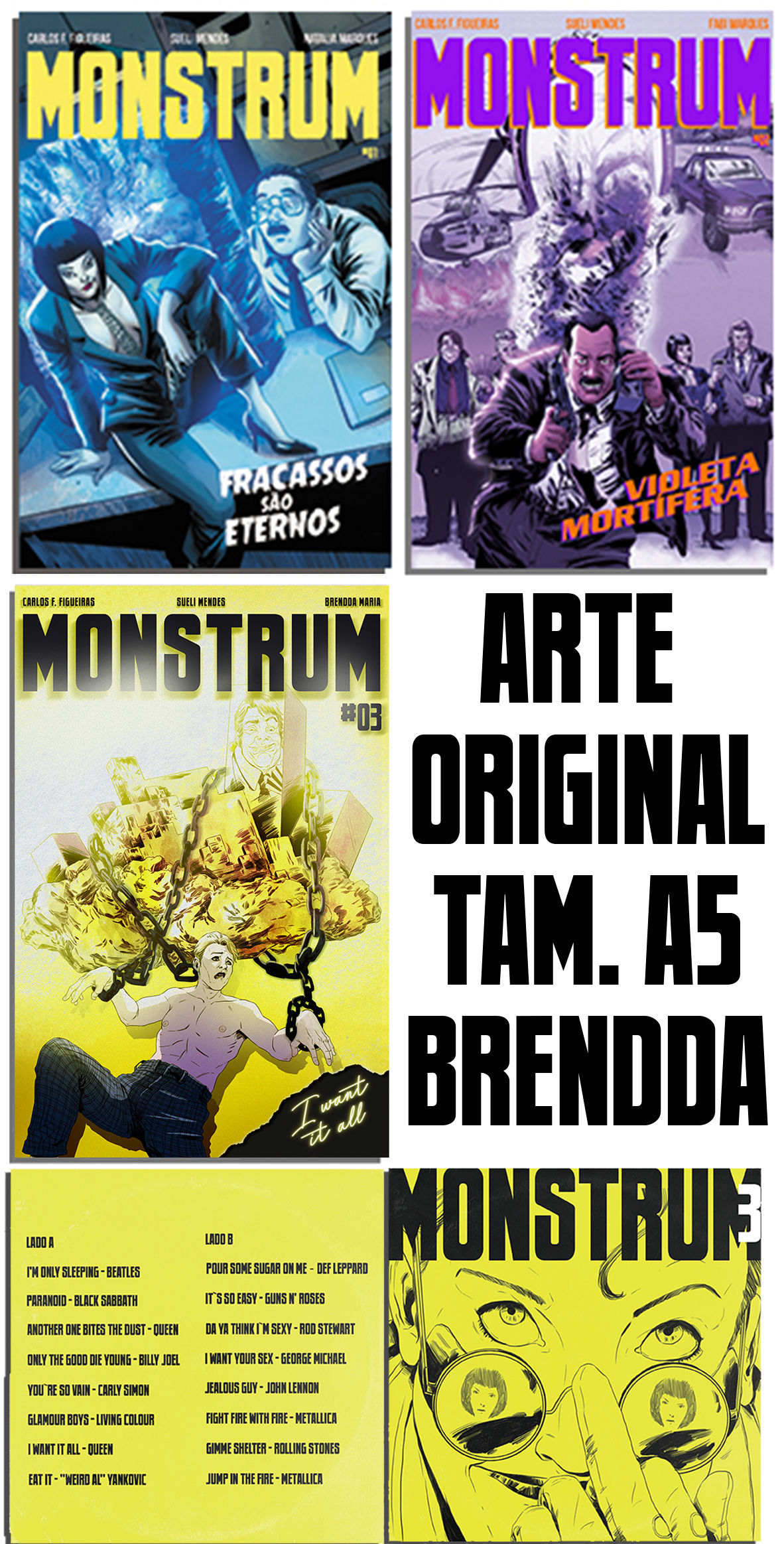 Monstrum Triplo + Arte Brendda