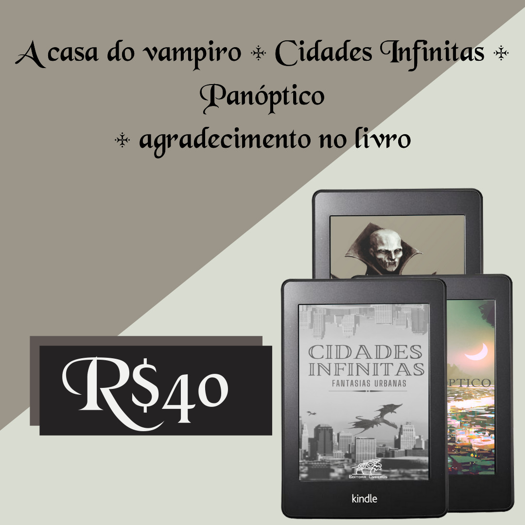 A casa do vampiro + Cidades Infinitas + Panóptico