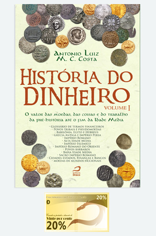 HISTÓRIA DO DINHEIRO - VOLUME 1