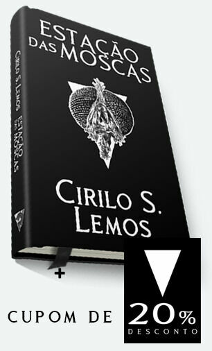 LIVRO 6 - ESTAÇÃO DAS MOSCAS, DE CIRILO S. LEMOS